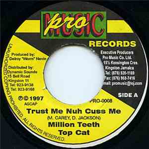 Million Teeth, Top Cat - Trust Me Nuh Cuss Me album