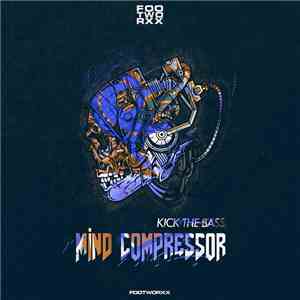 Mind Compressor - Kick The Bass album