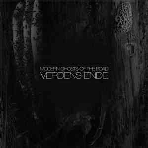 Modern Ghosts Of The Road - Verdens Ende album