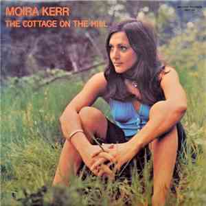 Moira Kerr - The Cottage On The Hill album