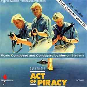 Morton Stevens - Act Of Piracy / The Great White (Original Motion Picture Soundtracks) album