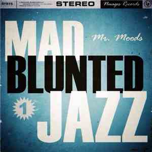 Mr. Moods - Mad Blunted Jazz 1 album