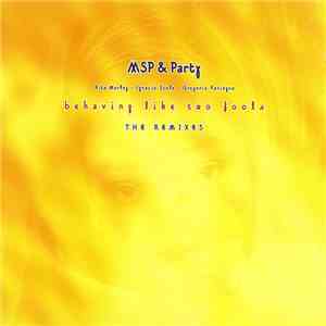 MSP & Party - Behaving Like Two Fools (The Remixes) album