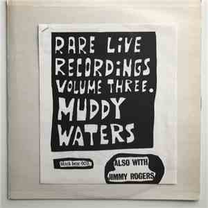 Muddy Waters - Rare Live Recordings Vol. 3 album