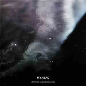 my.head - Abyss Of An Excessive Void album