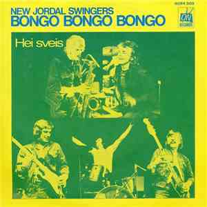 New Jordal Swingers - Bongo Bongo Bongo / Hei Sveis album