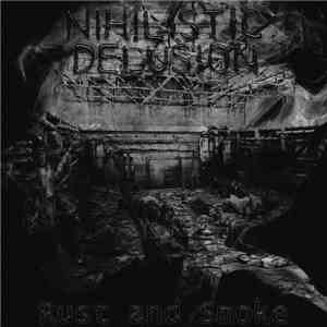 Nihilistic Delusion - Rust And Smoke album