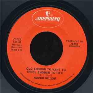 Norro Wilson - Old Enough To Want To (Fool Enough To Try) album