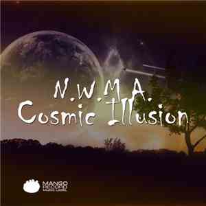 N.W.M.A. - Cosmic Illusion album