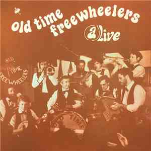 Old Time Freewheelers - Alive In 'T Kerkepadje album