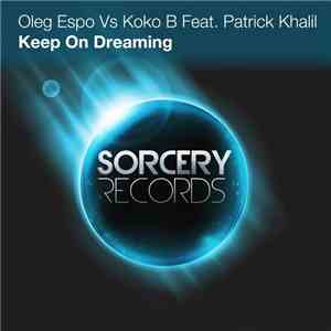 Oleg Espo Vs Koko B Feat. Patrick Khalil - Keep On Dreaming album