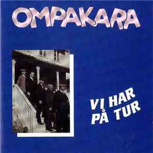 Ompakara - Vi Har På Tur album