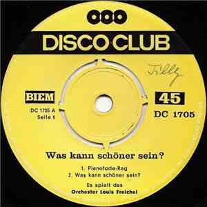 Orchester Louis Freichel / Der Schräge Emil - Was Kann Schöner Sein? album