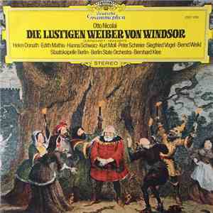 Otto Nicolai - Helen Donath, Edith Mathis, Hanna Schwarz, Kurt Moll, Peter Schreier, Siegfried Vogel, Bernd Weikl - Berliner Staatskapelle With Bernhard Klee - Die Lustigen Weiber Von Windsor (Querschnitt  Highlights) album