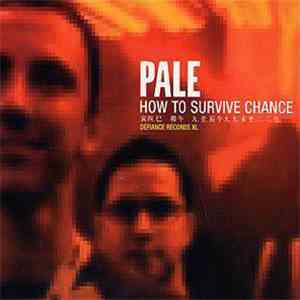 Pale - How To Survive Chance album