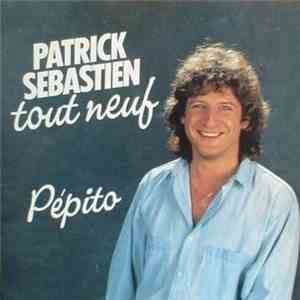 Patrick Sebastien - Tout Neuf - Pépito album