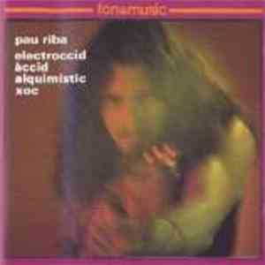 Pau Riba - Electroccid Àccid Alquimístic Xoc album