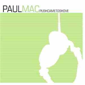 Paul Mac - Push Came To Shove album