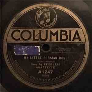 Peerless Quartette / Frank Croxton - My Little Persian Rose / Till The Sands Of The Desert Grow Cold album
