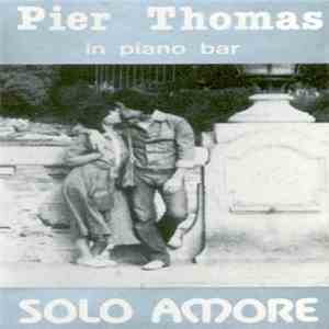 Pier Thomas In Piano Bar - Solo Amore album