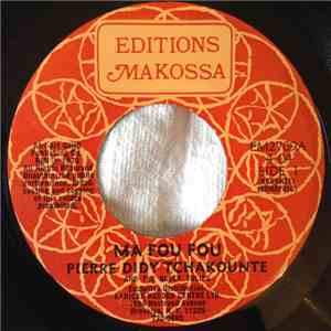 Pierre Didy Tchakounte And The Black Tulips  - Ma Fou Fou album