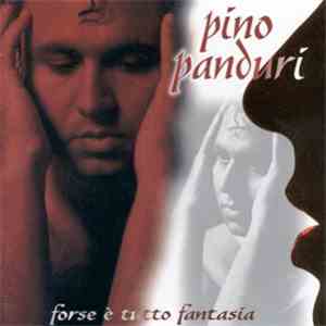 Pino Panduri - Forse è Tutto Fantasia album