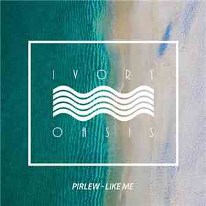 Pirlew - Like Me album