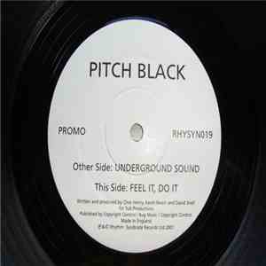 Pitch Black  - Underground Sound / Feel It, Do It album