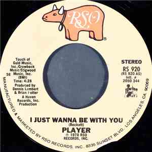 Player  - I Just Wanna Be With You album