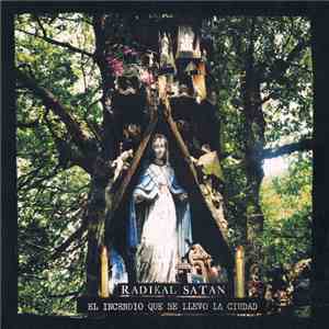 Radikal Satan - El Incendio Que Se Llevó La Ciudad album