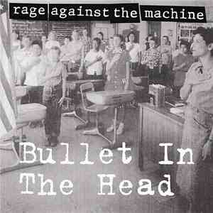 Rage Against The Machine - Bullet In The Head album
