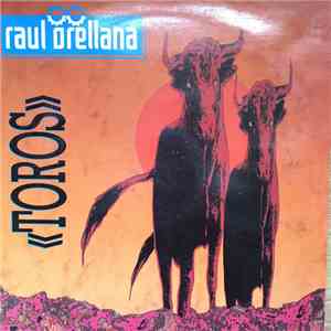Raúl Orellana - Toros album