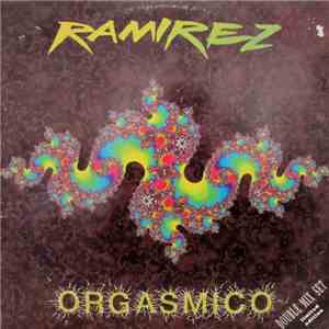 Ramirez - Orgasmico album