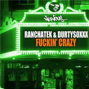 RanchaTek & DurtysoxXx - Fuckin' Crazy album