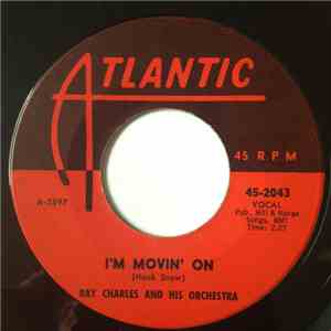 Ray Charles And His Orchestra - I'm Movin' On / I Believe To My Soul album