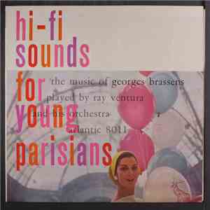 Ray Ventura And His Orchestra - Hi-Fi Sounds For Young Parisians (The Music Of Georges Brassens Played By Ray Ventura And His Orchestra) album