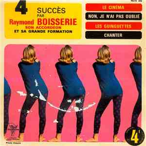 Raymond Boisserie Son Accordéon & Son Grand Orchestre - Non, Je N'ai Pas Oublié album