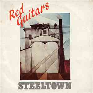 Red Guitars - Steeltown album
