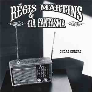 Régis Martins & Cia Fantasma - Ondas Curtas album