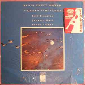 Richard Stoltzman - Bill Douglas - Jeremy Wall - Eddie Gomez - Begin Sweet World album