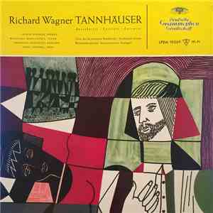 Richard Wagner, Leonie Rysanek, Wolfgang Windgassen, Eberhard Waechter, Josef Greindl, Chor Des Bayerischen Rundfunks, Ferdinand Leitner, Württembergisches Staatsorchester Stuttgart - Tannhäuser (Extraits) album