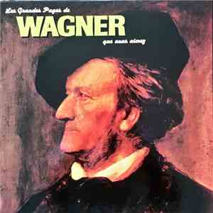 Richard Wagner - Les Grandes Pages de Wagner que vous aimez album