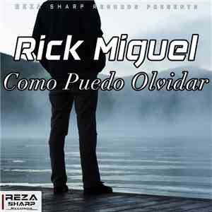 Rick Miguel - Como Puedo Olvidar album