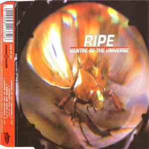Ripe  - Centre Of The Universe album