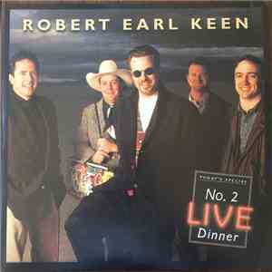 Robert Earl Keen - No. 2 Live Dinner album