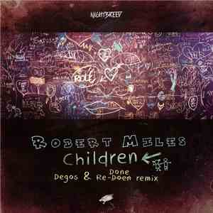Robert Miles - Children (Degos & Re-Done Remix) album