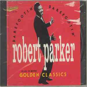 Robert Parker - Barefootin' Plus 13 More Golden Classics album