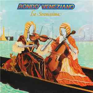 Rondo' Veneziano - La Serenissima album