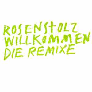Rosenstolz - Willkommen (Die Remixe) album