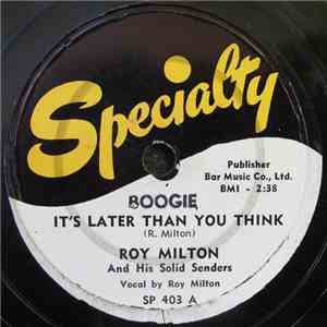 Roy Milton & His Solid Senders - It's Later Than You Think / The Numbers Blues album